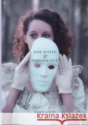 Jane Austen and Performance Marina Cano 9783319829555