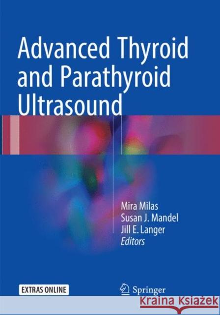 Advanced Thyroid and Parathyroid Ultrasound  9783319829821 Springer