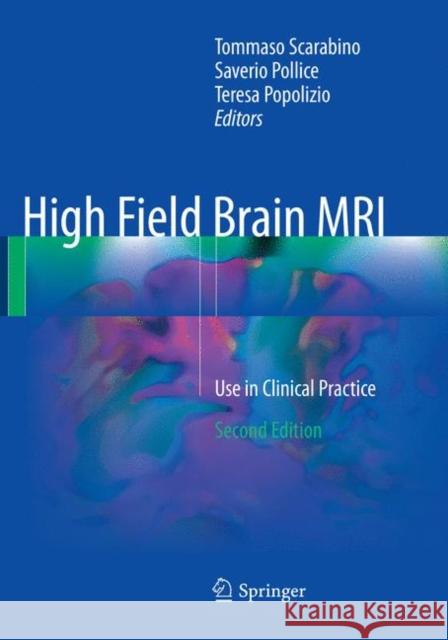 High Field Brain MRI: Use in Clinical Practice Scarabino, Tommaso 9783319830032 Springer