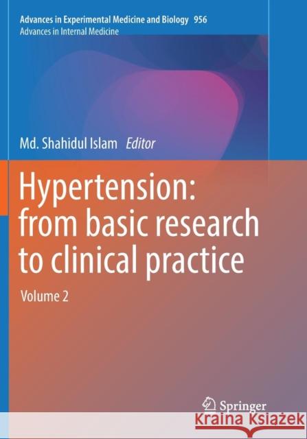 Hypertension: From Basic Research to Clinical Practice: Volume 2 Islam, MD Shahidul 9783319830216 Springer