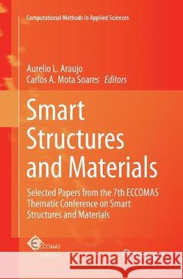 Smart Structures and Materials: Selected Papers from the 7th Eccomas Thematic Conference on Smart Structures and Materials Araujo, Aurelio L. 9783319830681
