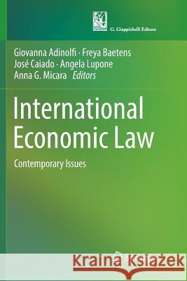 International Economic Law: Contemporary Issues Adinolfi, Giovanna 9783319831022 Springer