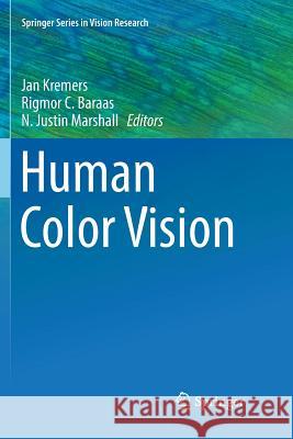 Human Color Vision Jan Kremers Rigmor C. Baraas N. Justin Marshall 9783319831770