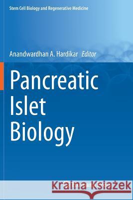 Pancreatic Islet Biology Anandwardhan A 9783319832647 Springer