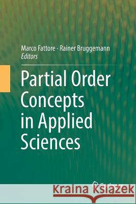 Partial Order Concepts in Applied Sciences Marco Fattore Rainer Bruggemann 9783319832890 Springer