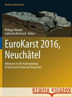 Eurokarst 2016, Neuchâtel: Advances in the Hydrogeology of Karst and Carbonate Reservoirs Renard, Philippe 9783319833019