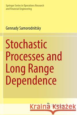Stochastic Processes and Long Range Dependence Gennady Samorodnitsky 9783319833217 Springer
