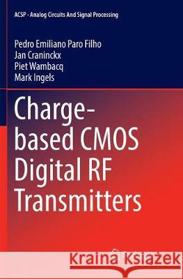 Charge-Based CMOS Digital RF Transmitters Paro Filho, Pedro Emiliano 9783319833729 Springer