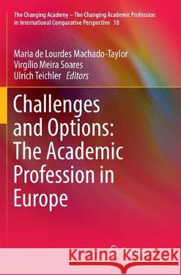 Challenges and Options: The Academic Profession in Europe  9783319833835 Springer