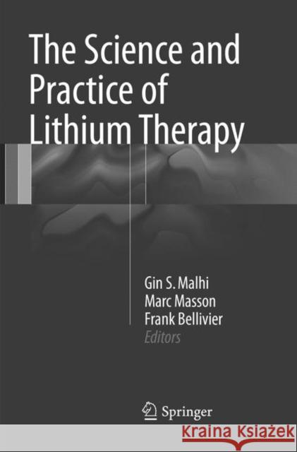 The Science and Practice of Lithium Therapy Gin S. Malhi Marc Masson Frank Bellivier 9783319834009