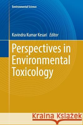 Perspectives in Environmental Toxicology Kavindra Kumar Kesari 9783319834788 Springer