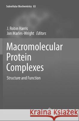 Macromolecular Protein Complexes: Structure and Function Harris, J. Robin 9783319835303