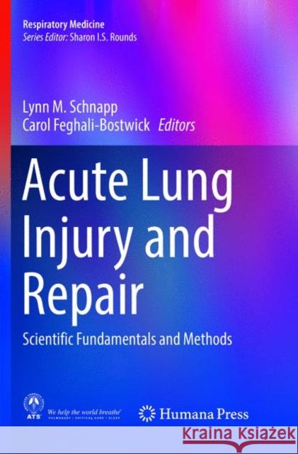 Acute Lung Injury and Repair: Scientific Fundamentals and Methods Schnapp, Lynn M. 9783319835358 Humana Press