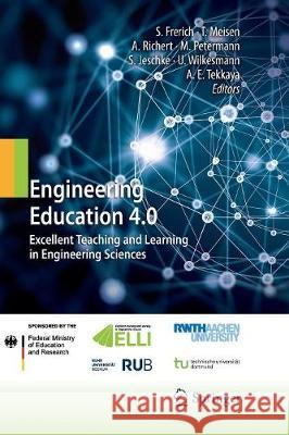 Engineering Education 4.0: Excellent Teaching and Learning in Engineering Sciences Frerich, Sulamith 9783319836195 Springer