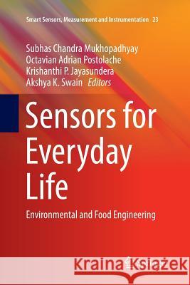 Sensors for Everyday Life: Environmental and Food Engineering Mukhopadhyay, Subhas Chandra 9783319837109 Springer