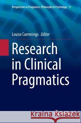 Research in Clinical Pragmatics Louise Cummings 9783319837499 Springer