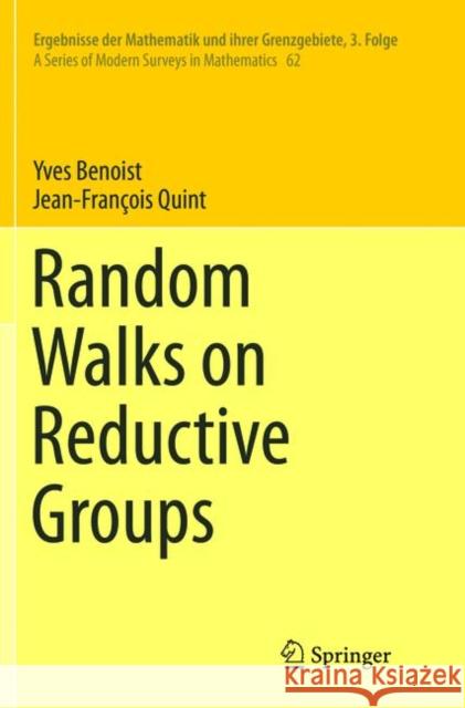 Random Walks on Reductive Groups Yves Benoist Jean-Francois Quint 9783319838052 Springer