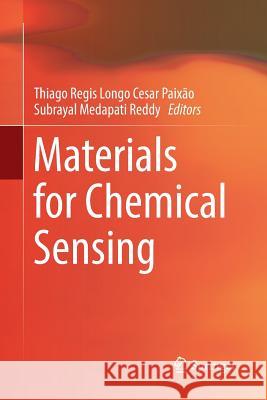 Materials for Chemical Sensing Thiago Regis Longo Cesa Subrayal Medapati Reddy 9783319838359