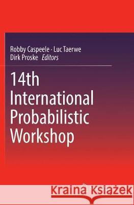 14th International Probabilistic Workshop  9783319838496 Springer