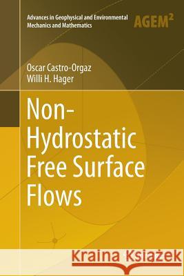 Non-Hydrostatic Free Surface Flows Oscar Castro-Orgaz Willi H. Hager 9783319838700