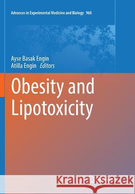 Obesity and Lipotoxicity  9783319839288 Springer