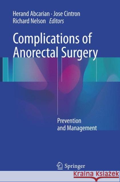 Complications of Anorectal Surgery: Prevention and Management Abcarian, Herand 9783319839349 Springer