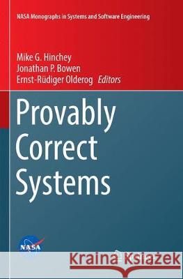 Provably Correct Systems Mike Hinchey Jonathan P. Bowen Ernst-Rudiger Olderog 9783319839806