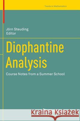 Diophantine Analysis: Course Notes from a Summer School Bujačic, Sanda 9783319840208 Birkhauser