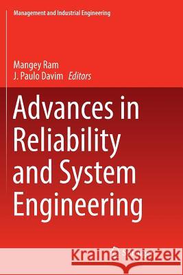 Advances in Reliability and System Engineering Mangey Ram J. Paulo Davim 9783319840369 Springer