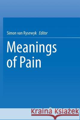 Meanings of Pain Simon Va 9783319840697 Springer
