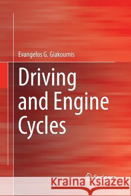 Driving and Engine Cycles Evangelos G. Giakoumis 9783319840727 Springer