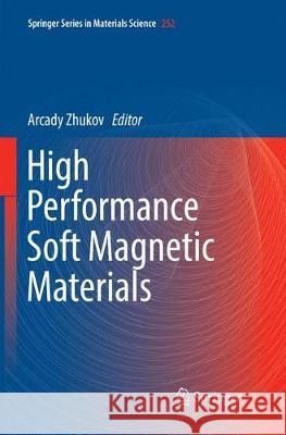 High Performance Soft Magnetic Materials Arcady Zhukov 9783319842196