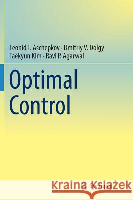 Optimal Control Leonid T. Aschepkov Dmitriy V. Dolgy Taekyun Kim 9783319842400 Springer