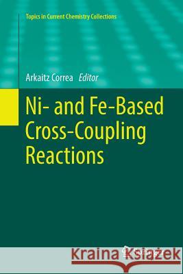 Ni- And Fe-Based Cross-Coupling Reactions Correa, Arkaitz 9783319842417 Springer