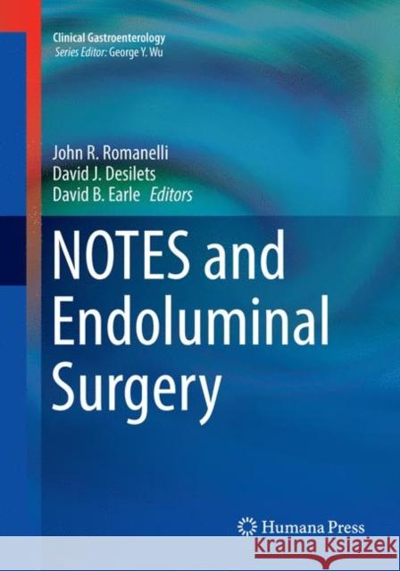 Notes and Endoluminal Surgery Romanelli, John R. 9783319844411