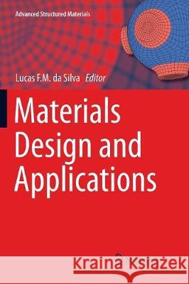 Materials Design and Applications Lucas F. M. Da Silva 9783319844916