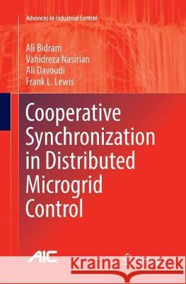 Cooperative Synchronization in Distributed Microgrid Control Ali Bidram Vahidreza Nasirian Ali Davoudi 9783319844954 Springer