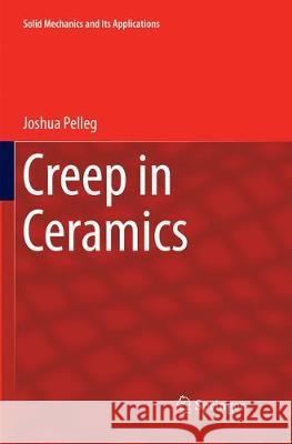 Creep in Ceramics Joshua Pelleg 9783319845012 Springer