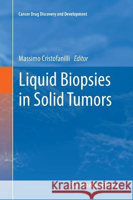 Liquid Biopsies in Solid Tumors Massimo Cristofanilli 9783319845302