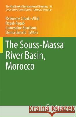 The Souss‐massa River Basin, Morocco Choukr Allah, Redouane 9783319845753