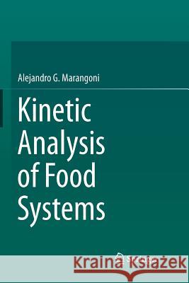 Kinetic Analysis of Food Systems Alejandro G. Marangoni 9783319846125 Springer