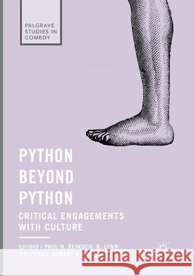 Python Beyond Python: Critical Engagements with Culture Reinsch, Paul N. 9783319846361