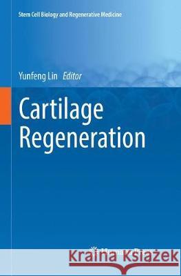 Cartilage Regeneration Yunfeng Lin 9783319847009 Humana Press