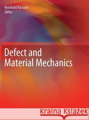 Defect and Material Mechanics Reinhold Kienzler 9783319847054 Springer