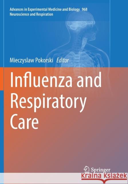 Influenza and Respiratory Care Mieczyslaw Pokorski 9783319847238 Springer