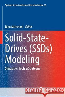 Solid-State-Drives (Ssds) Modeling: Simulation Tools & Strategies Micheloni, Rino 9783319847306
