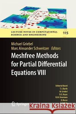 Meshfree Methods for Partial Differential Equations VIII Michael Griebel Marc Alexander Schweitzer 9783319847870