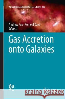 Gas Accretion Onto Galaxies Fox, Andrew 9783319849201 Springer