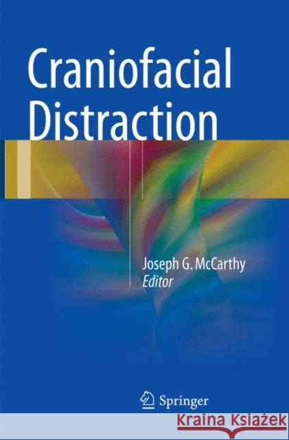 Craniofacial Distraction Joseph G. McCarthy 9783319849379