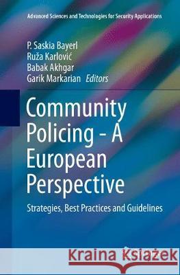 Community Policing - A European Perspective: Strategies, Best Practices and Guidelines Bayerl, P. Saskia 9783319851419